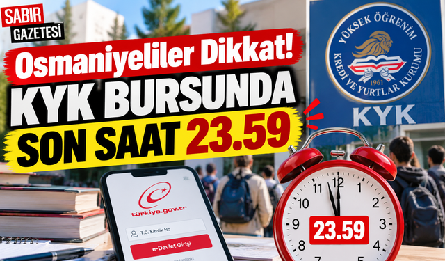 Osmaniyeliler Dikkat KYK Bursunda Son Saat 23.59