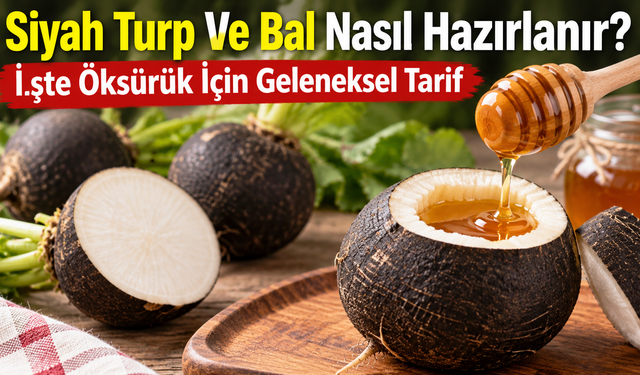 Siyah Turp Ve Bal Nasıl Hazırlanır? İşte Öksürük İçin Geleneksel Tarif