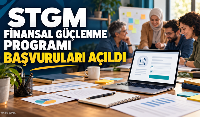 STGM Finansal Güçlenme Programı Başvuruları Açıldı