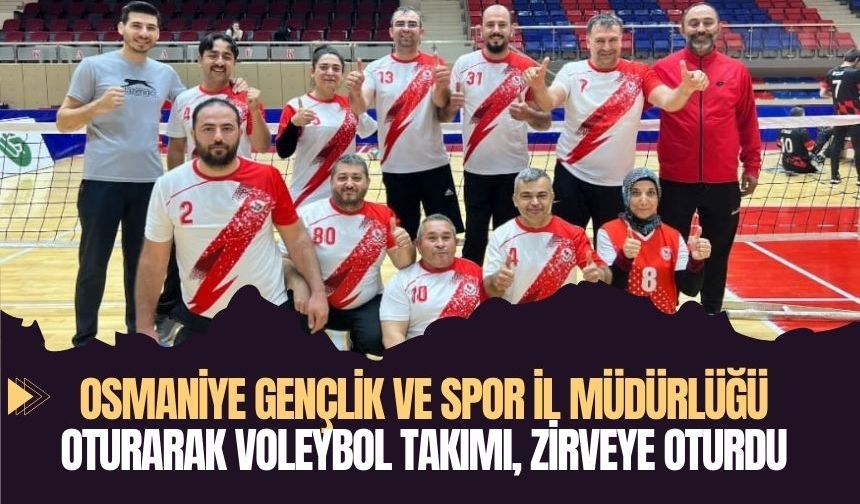 Osmaniye'nin Kahramanları Zirvede: Oturarak Voleybol 1. Lig'de Fırtına Gibi Estiler