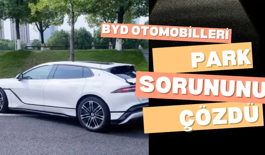 BYD’den Büyük Yenilik: Park Sorunlarına Son