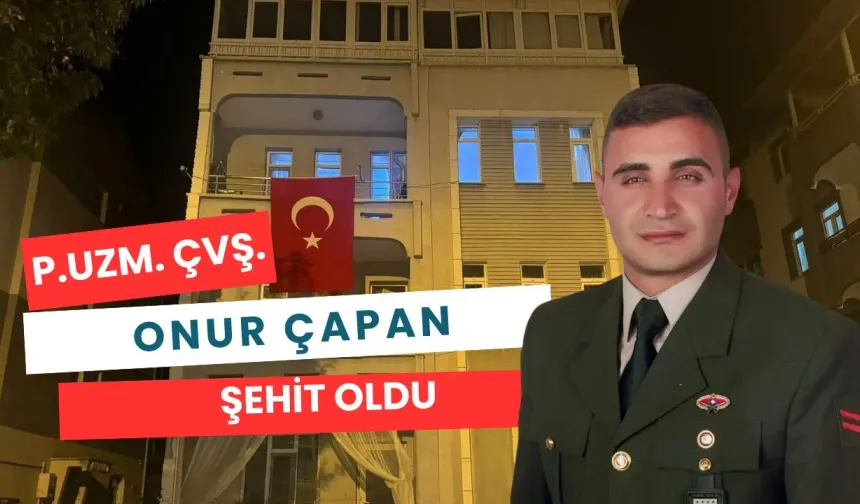 Isparta’ya Acı Haber: Uzman Çavuş Onur Çapan Şehit Oldu