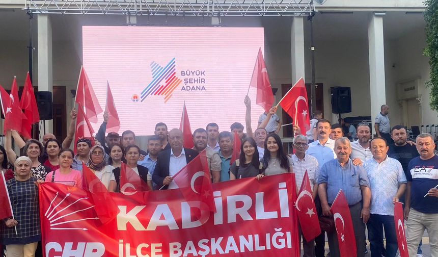CHP Kadirli’den Adana’da Güçlü Dayanışma Mesajı