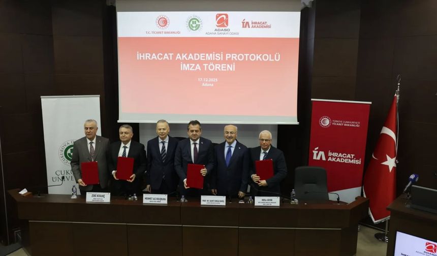 Çukurova Üniversitesi’nde İhracat Akademisi Kuruldu