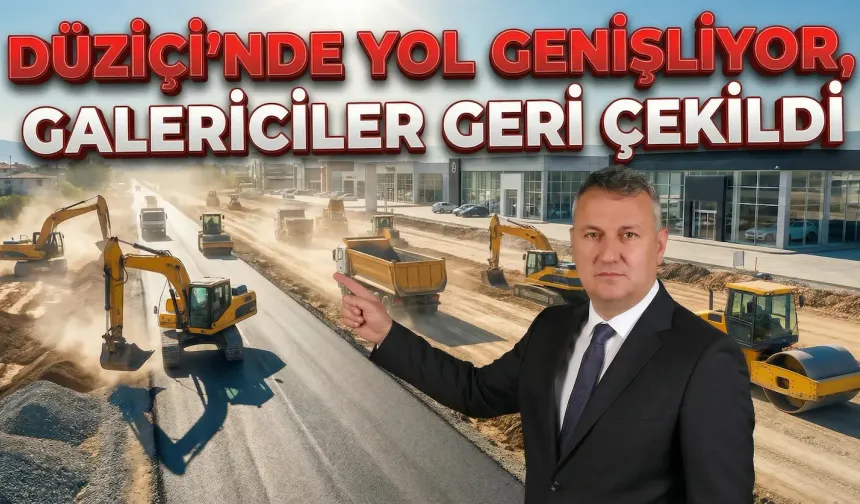 Düziçi'nde Galericiler geri çekilecek, yol genişleyecek