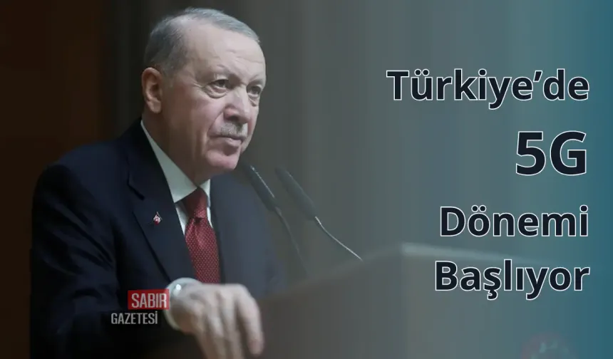 Türkiye 5G Dönemine Girdi