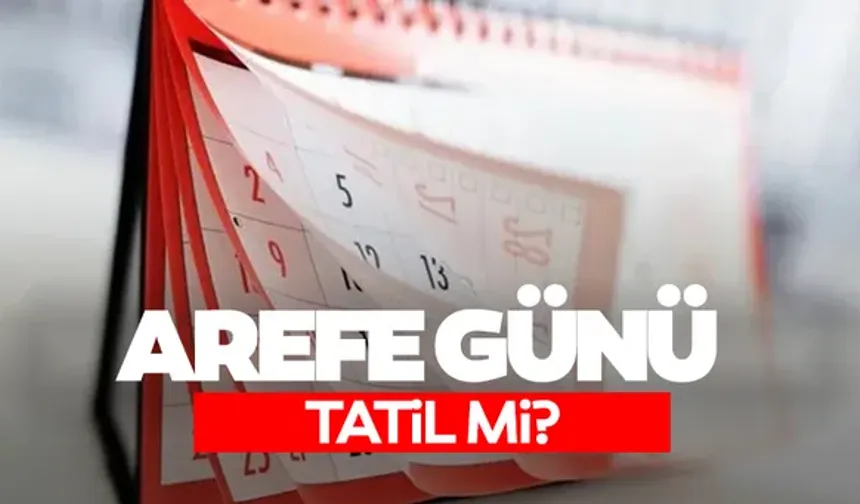 19 Mart Arefe Günü Yarım Gün Tatil