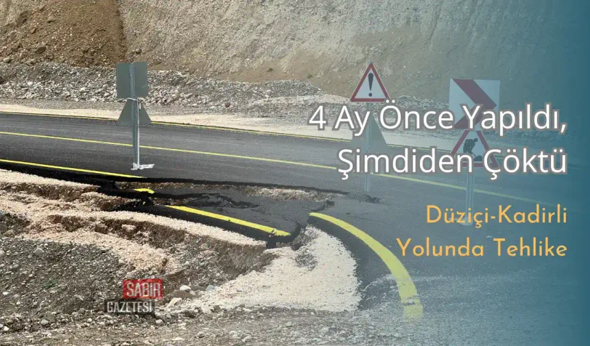 4 Ay Önce Yapıldı, Şimdiden Çöktü: Düziçi-Kadirli Yolunda Tehlike