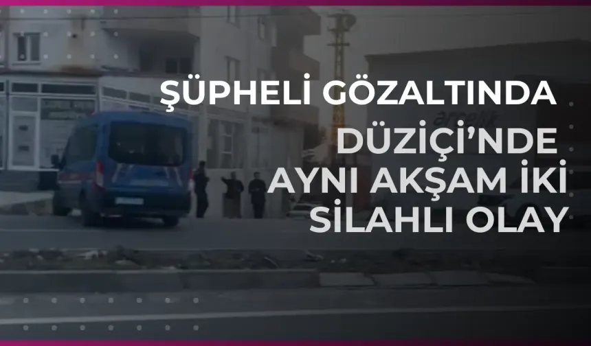 Düziçi’ni Karıştıran Silahlı Olaylarda Şüpheli Yakalandı