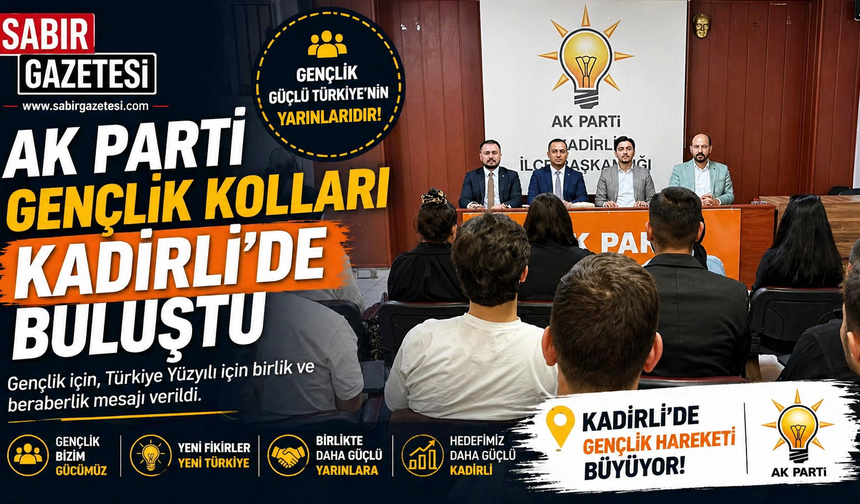 AK Parti Gençlik Kolları Kadirli’de Buluştu