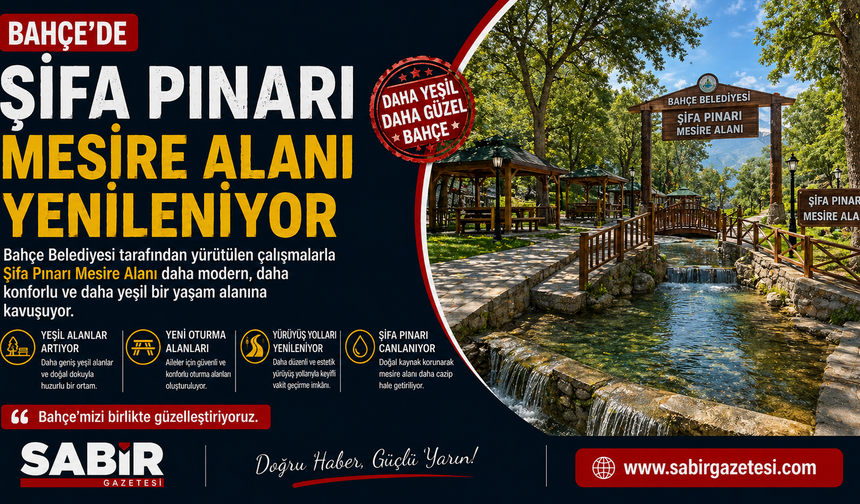 Bahçe’de Şifa Pınarı Mesire Alanı Yenileniyor