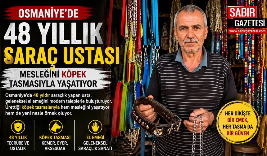 Osmaniye'de 48 yıllık saraç ustası mesleğini köpek tasmasıyla yaşatıyor