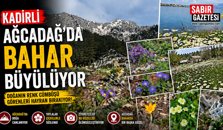 Kadirli Ağcadağ’da Bahar Büyülüyor