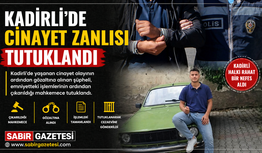 Kadirli’de Cinayet Zanlısı Tutuklandı