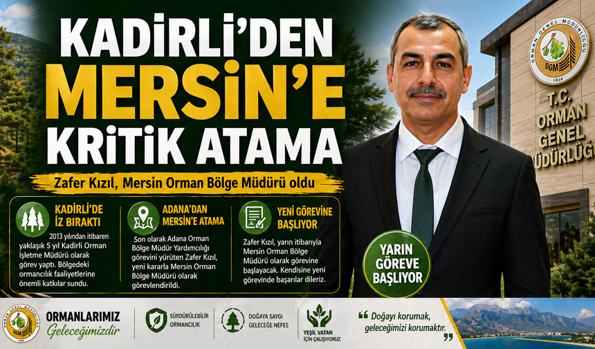 Kadirli’den Mersin’e Kritik Atama