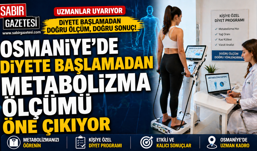 Osmaniye’de Diyete Başlamadan Metabolizma Ölçümü Öne Çıkıyor