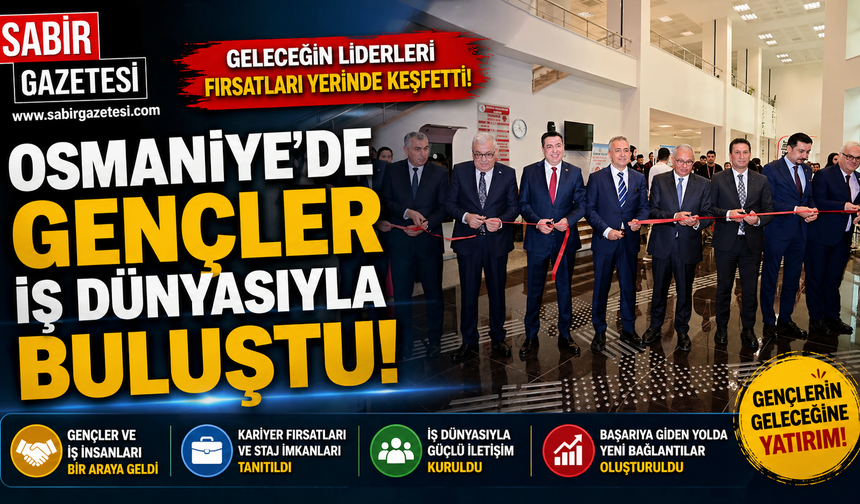 Osmaniye’de Gençler İş Dünyasıyla Buluştu