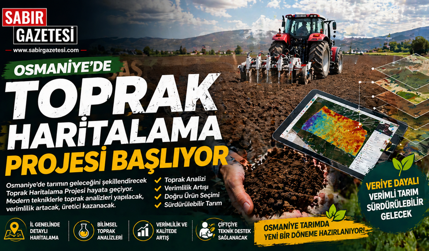 Osmaniye’de Toprak Haritalama Projesi Başlıyor