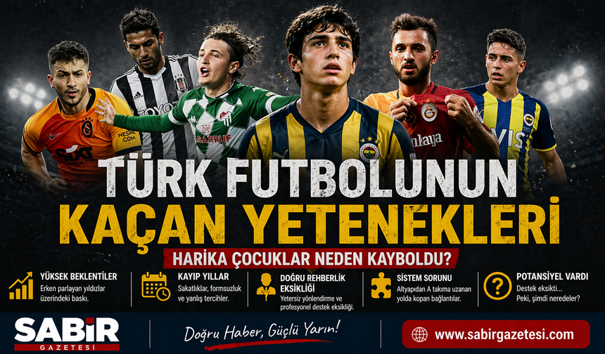 Türk Futbolunda Harika Çocuklar Neden Kayboldu?