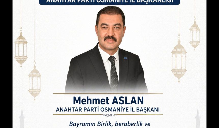 Anahtar Parti Osmaniye İl Başkanlığı’ndan Bayramlaşma Daveti