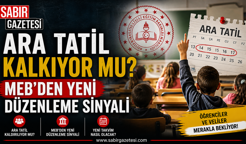 Ara Tatil Kalkıyor Mu? MEB’den Yeni Düzenleme Sinyali