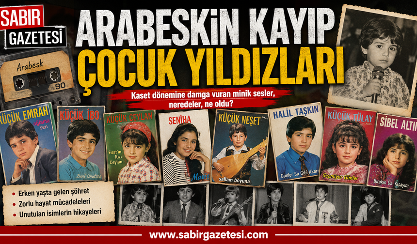 Arabeskin Kayıp Çocuk Yıldızları