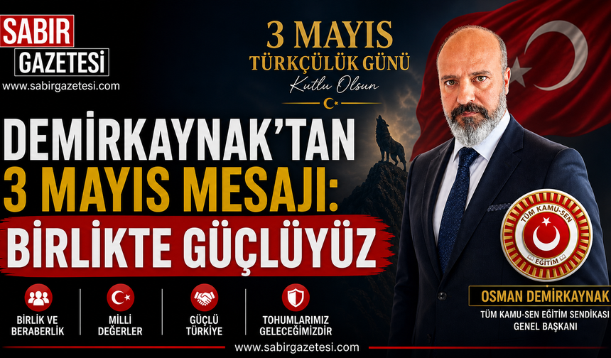 Demirkaynak’tan 3 Mayıs Mesajı: Birlikte Güçlüyüz