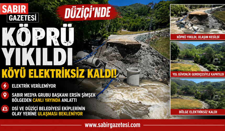 Düziçi’nde Köprü Yıkıldı Köyü Elektriksiz Kaldı