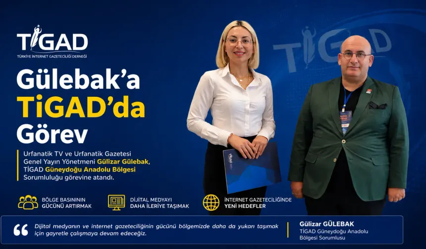 Gülebak’a TİGAD’da Görev