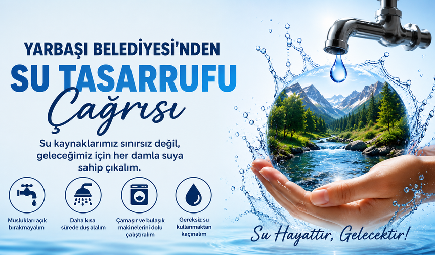 Yarbaşı Belediyesinden Su Tasarrufu Çağrısı