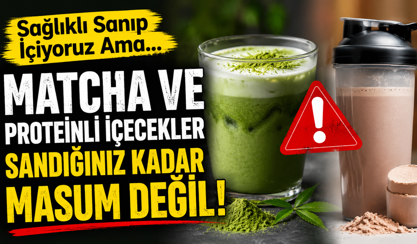 Sağlıklı Sanıp İçiyoruz Ama... Matcha ve Proteinli İçecekler Sandığınız Kadar Masum Değil