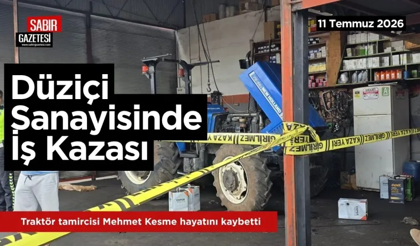 Düziçi'nde iş kazası tamirci hayatını kaybetti