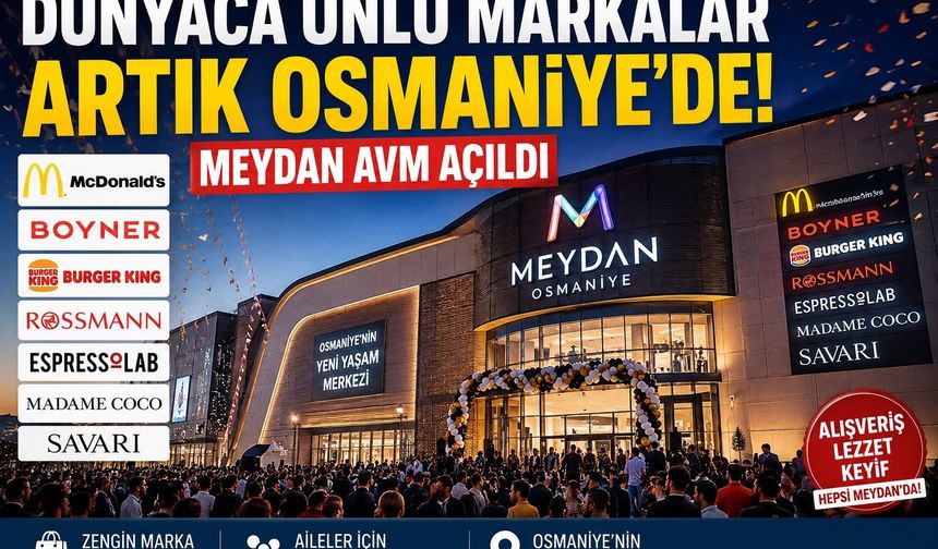 Dünyaca Ünlü Markalar Artık Osmaniye'de!
