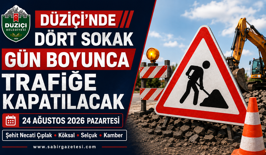 Düziçi’nde Dört Sokak Gün Boyunca Trafiğe Kapatılacak