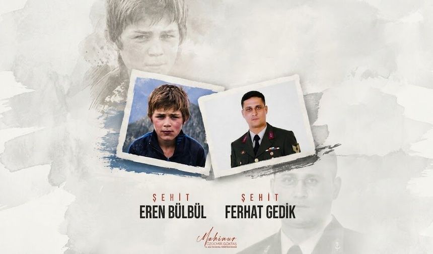 Şehit Eren Bülbül ve Şehit Ferhat Gedik Anıldı