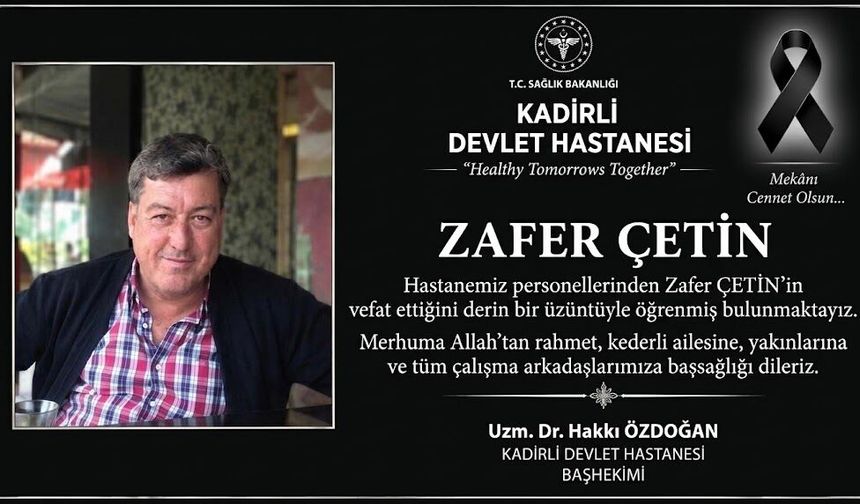 Kadirli Devlet Hastanesi’nde Zafer Çetin İçin Taziye Mesajı