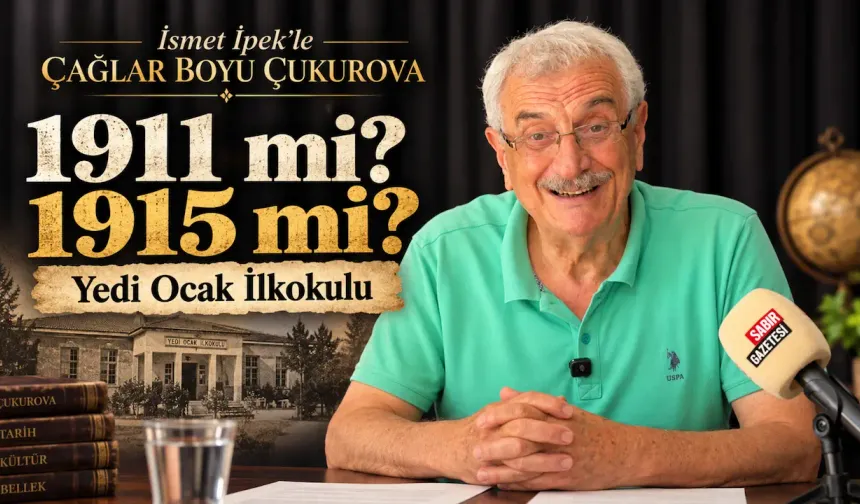 Osmaniye'nin Hafızası: Yedi Ocak İlkokulu | İsmet İpek'le Çağlar Boyu Çukurova  - 1