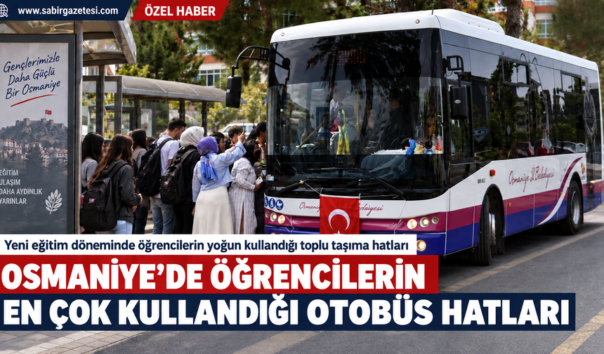Osmaniye’de Öğrencilerin En Çok Kullandığı Otobüs Hatları