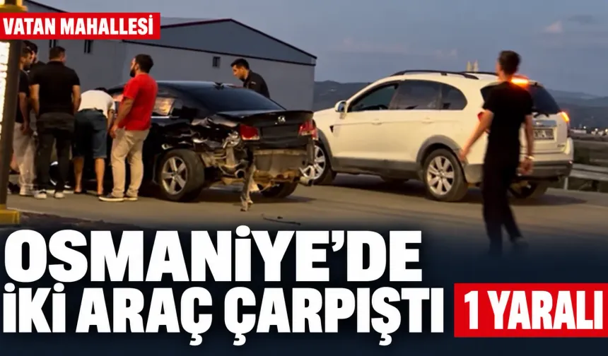Osmaniye Vatan Mahallesi’nde İki Araç Çarpıştı