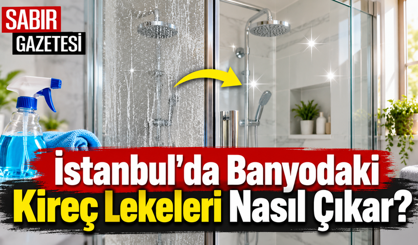 İstanbul'da Banyodaki Kireç Lekeleri Nasıl Çıkar?