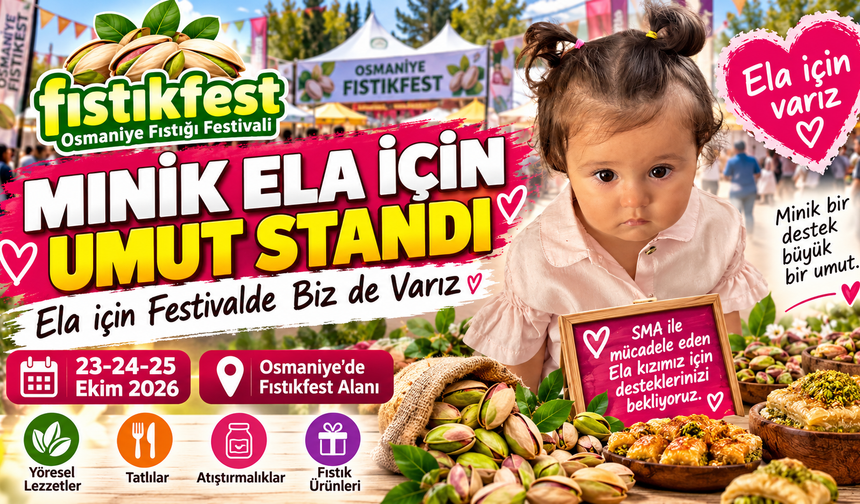 Osmaniye Fıstıkfest’te Minik Ela İçin Umut Standı