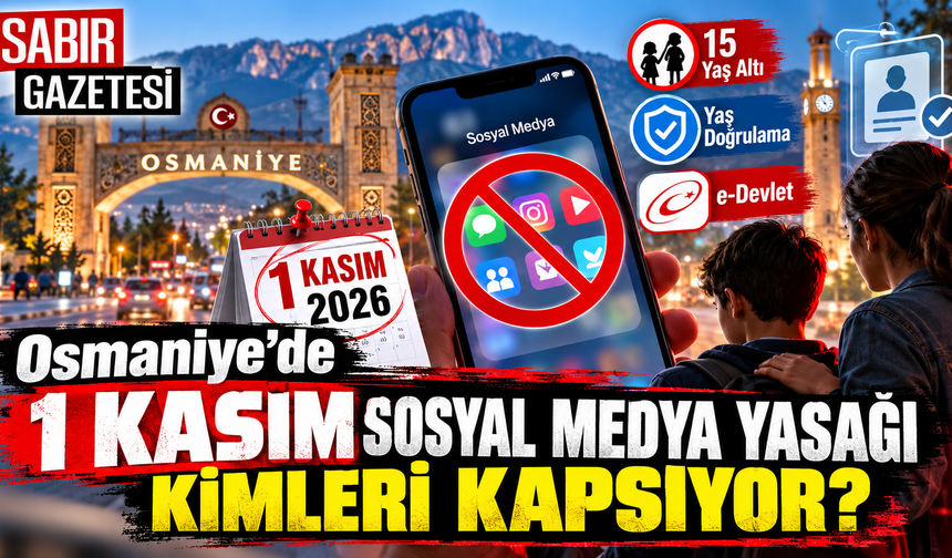 Osmaniye’de 1 Kasım Sosyal Medya Yasağı Kimleri Kapsıyor?