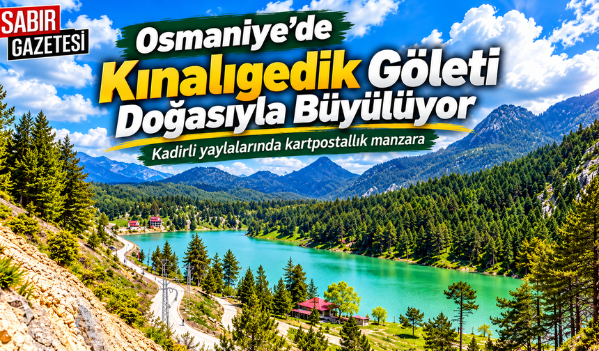 Osmaniye'de Kınalıgedik Göleti Doğasıyla Büyülüyor