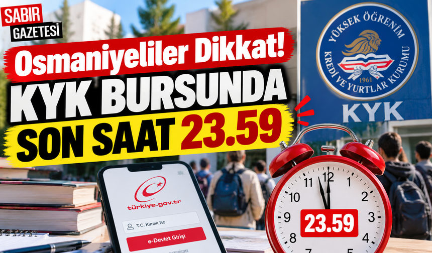 Osmaniyeliler Dikkat KYK Bursunda Son Saat 23.59