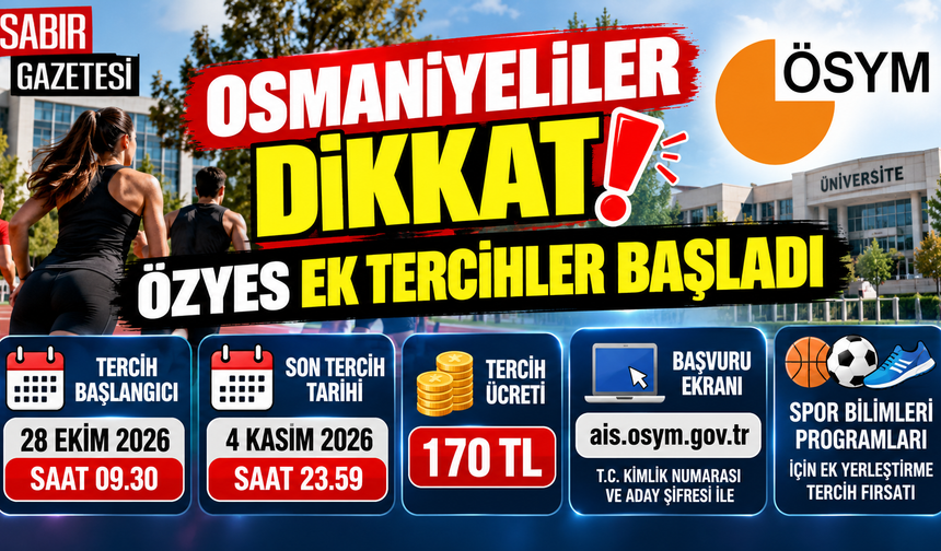 Osmaniyeliler Dikkat ÖZYES Ek Tercihler Başladı