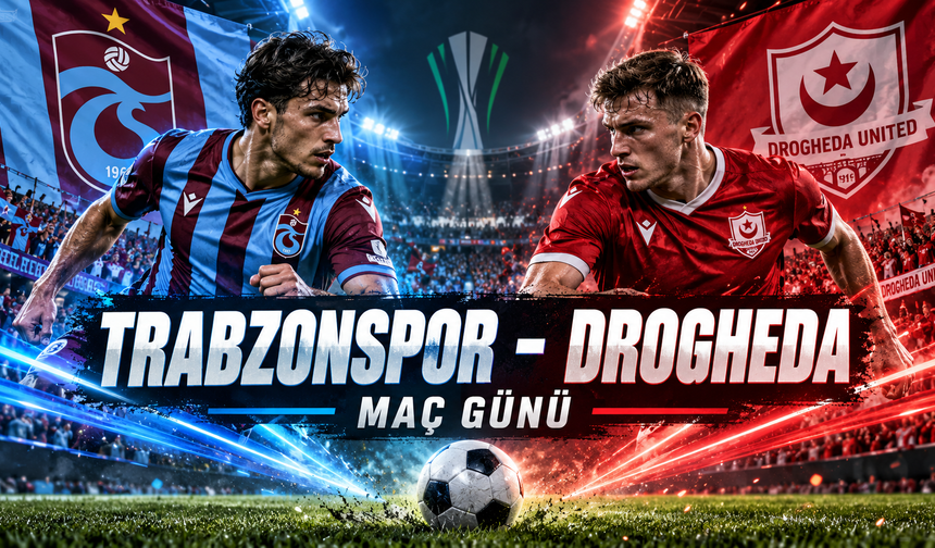Trabzonspor Drogheda Maçı Ne Zaman Hangi Kanalda?