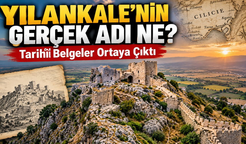 Yılankale'nin Gerçek Adı Ne? Tarihî Belgeler Ortaya Çıktı