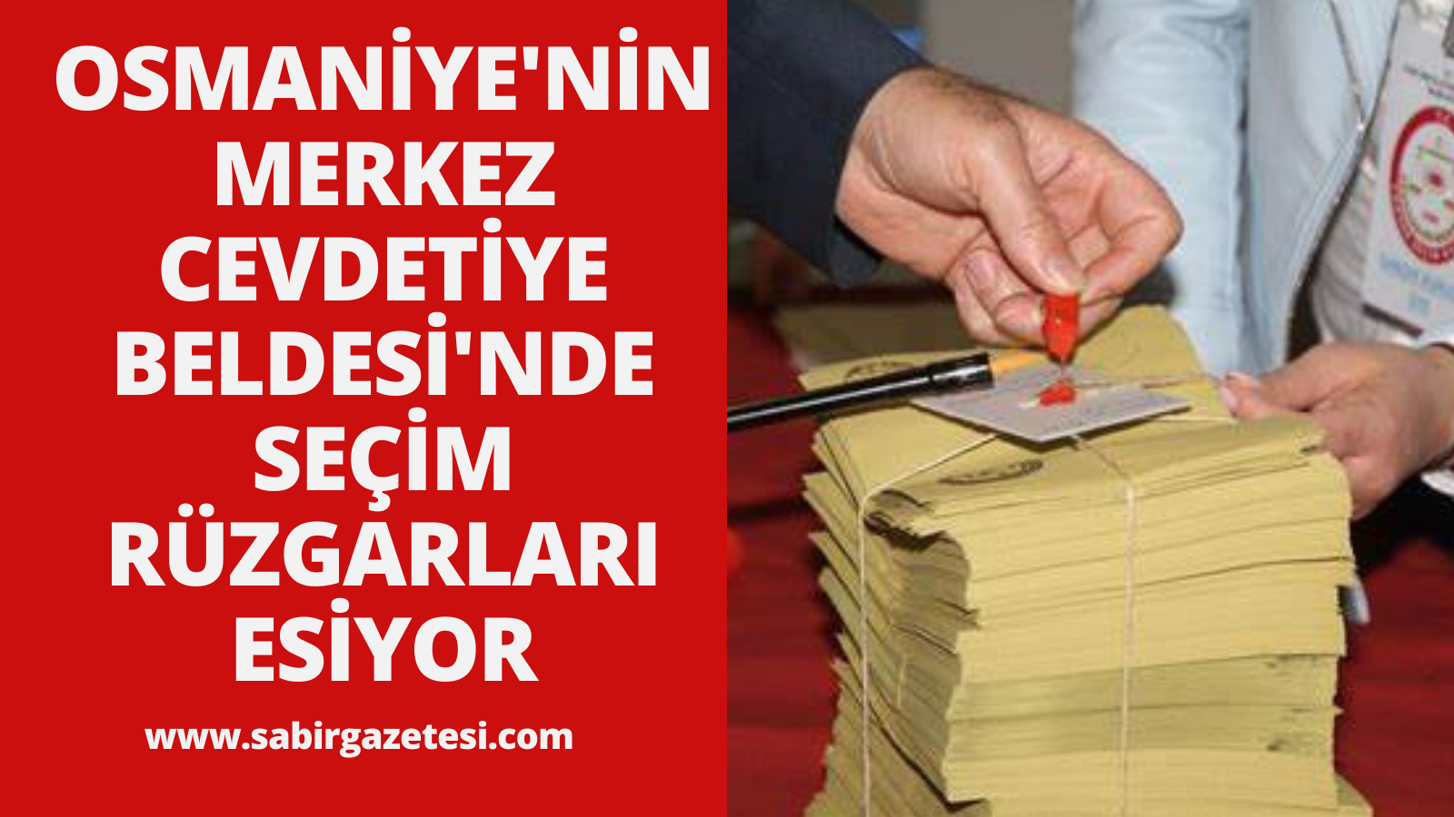 Osmaniye'nin Merkez Cevdetiye Beldesi'nde Seçim Rüzgarları Esiyor