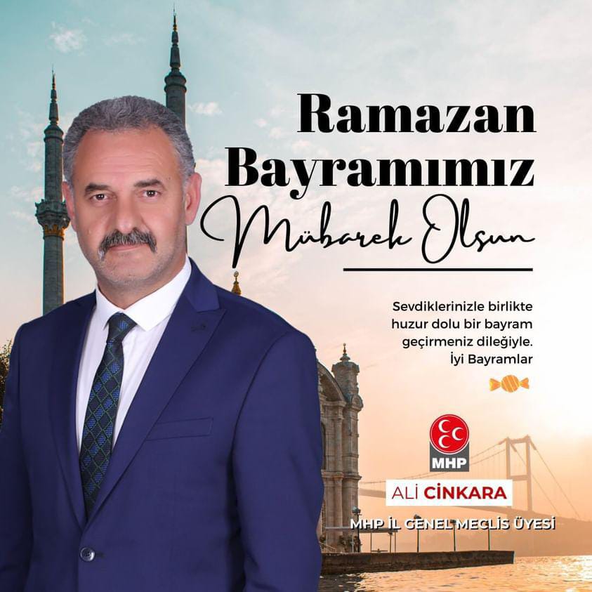 Mhp Osmaniye İl Genel Meclis Üyesi Ali Cinkara'dan Ramazan Bayramı Mesajı1