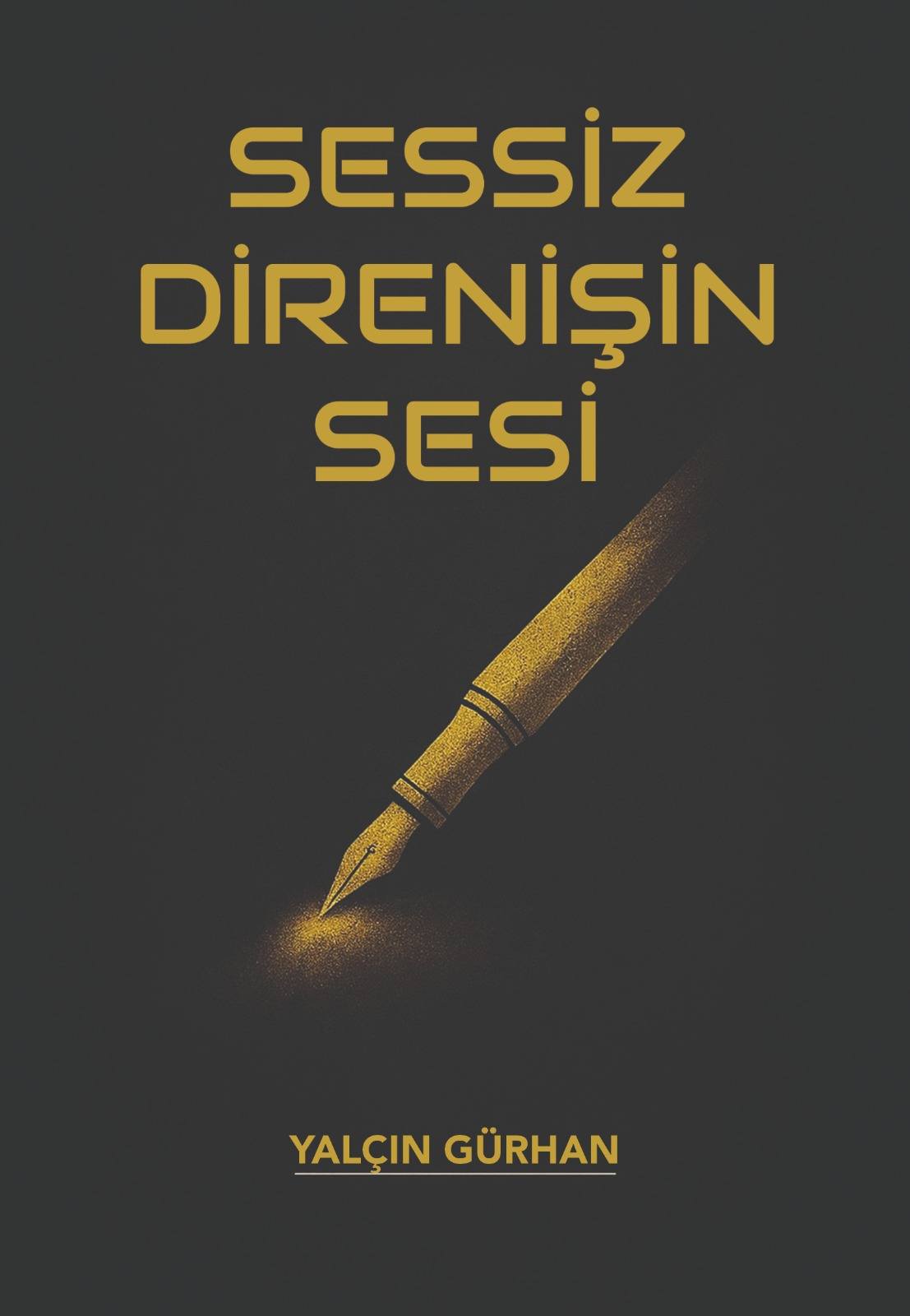Yalçın Gürhan’dan “Sessiz Direnişin Sesi” Kitabı2
